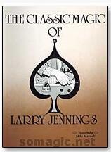 Larry Jennings - The Classic Magic of Larry Jennings - Click Image to Close